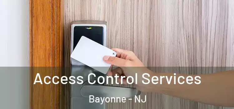 Access Control Services Bayonne - NJ