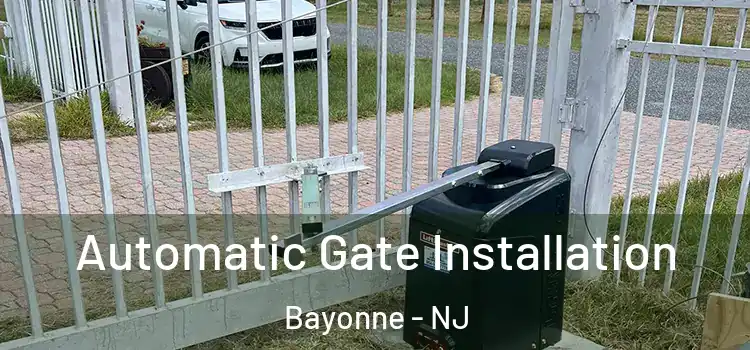 Automatic Gate Installation Bayonne - NJ