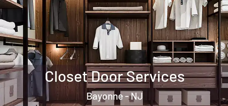 Closet Door Services Bayonne - NJ