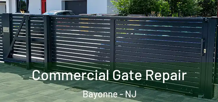 Commercial Gate Repair Bayonne - NJ