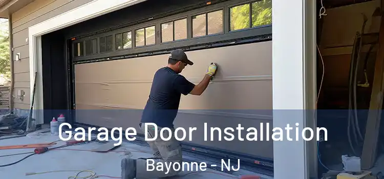  Garage Door Installation Bayonne - NJ