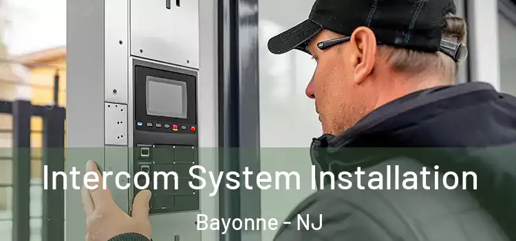 Intercom System Installation Bayonne - NJ