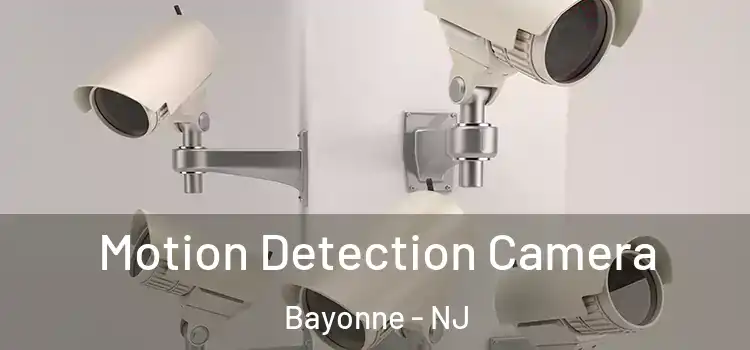  Motion Detection Camera Bayonne - NJ