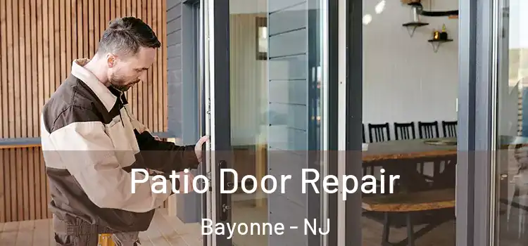 Patio Door Repair Bayonne - NJ