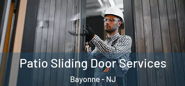 Patio Sliding Door Services Bayonne - NJ