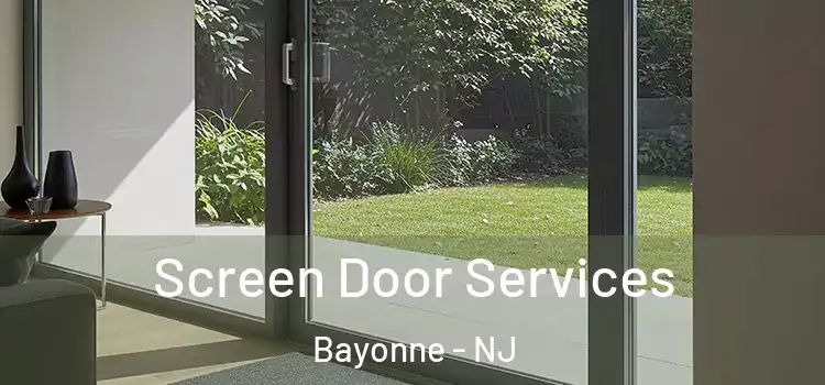 Screen Door Services Bayonne - NJ