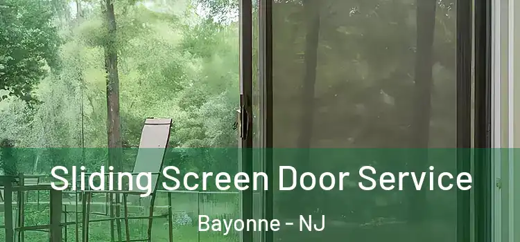 Sliding Screen Door Service Bayonne - NJ