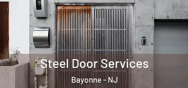 Steel Door Services Bayonne - NJ
