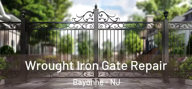 Wrought Iron Gate Repair Bayonne - NJ